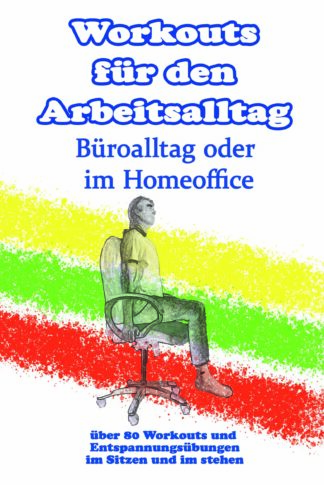 Workouts für den Arbeitsalltag Auflage 2 Büro oder Homeoffice