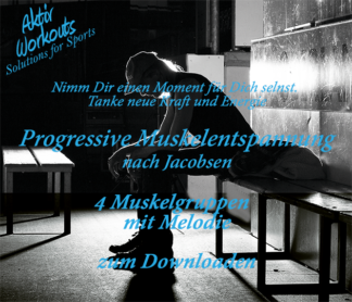 Progressive Muskelentspannung 4 Muskelgruppen zum Download