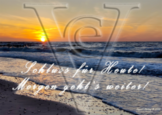 Poster mit Sonnenuntergang am Meer Text: Schluß für Heute