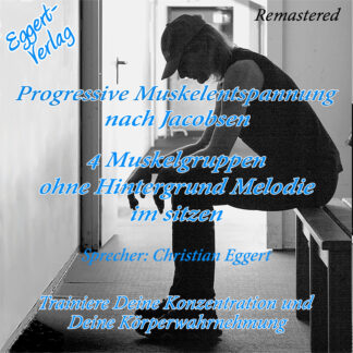 Progressive Muskelentspannung 4rer im sitzen ohne Melodie zum Download