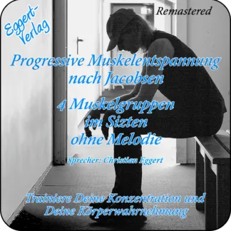 Progressive Muskelentspannung 4rer im sitzen ohne Melodie zum Download