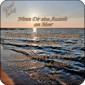 Progressive Muskelentspannung 7ner mit leichtem Wellengang und Melodie zum Download